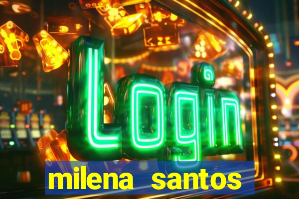 milena santos vizinhas gostosas